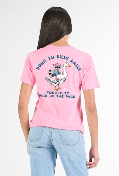 Simply Southern®  Short Sleeve - Born to dilly dally, forced to pick up the pace